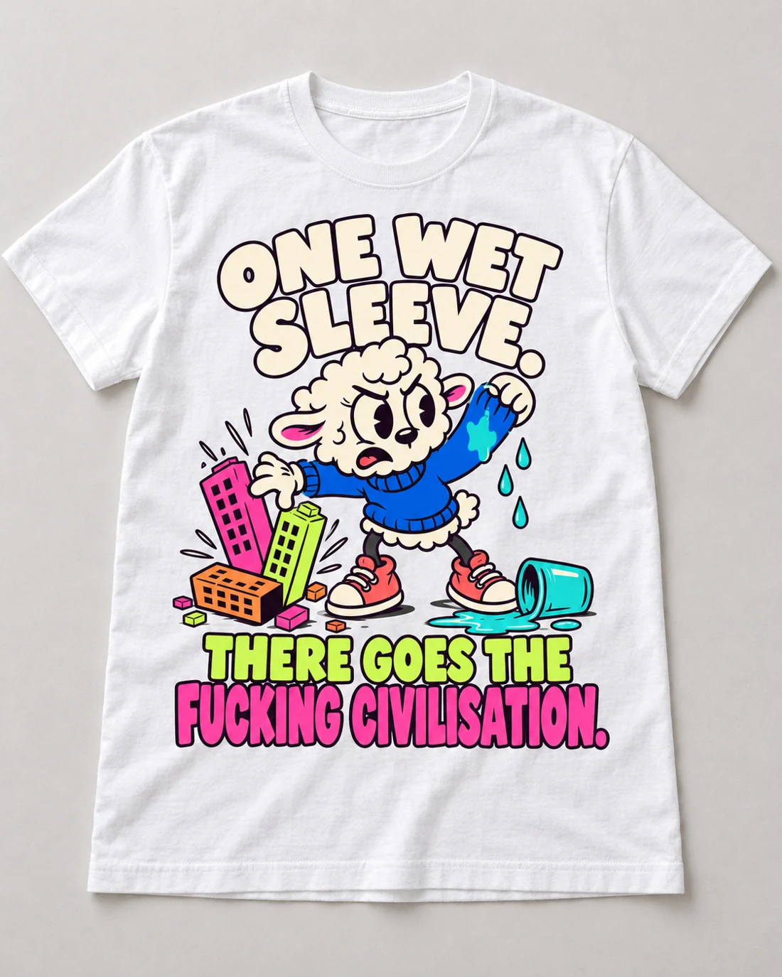 White T-shirt with an overwhelmed sheep: One wet sleeve. There goes the fucking civilisation.