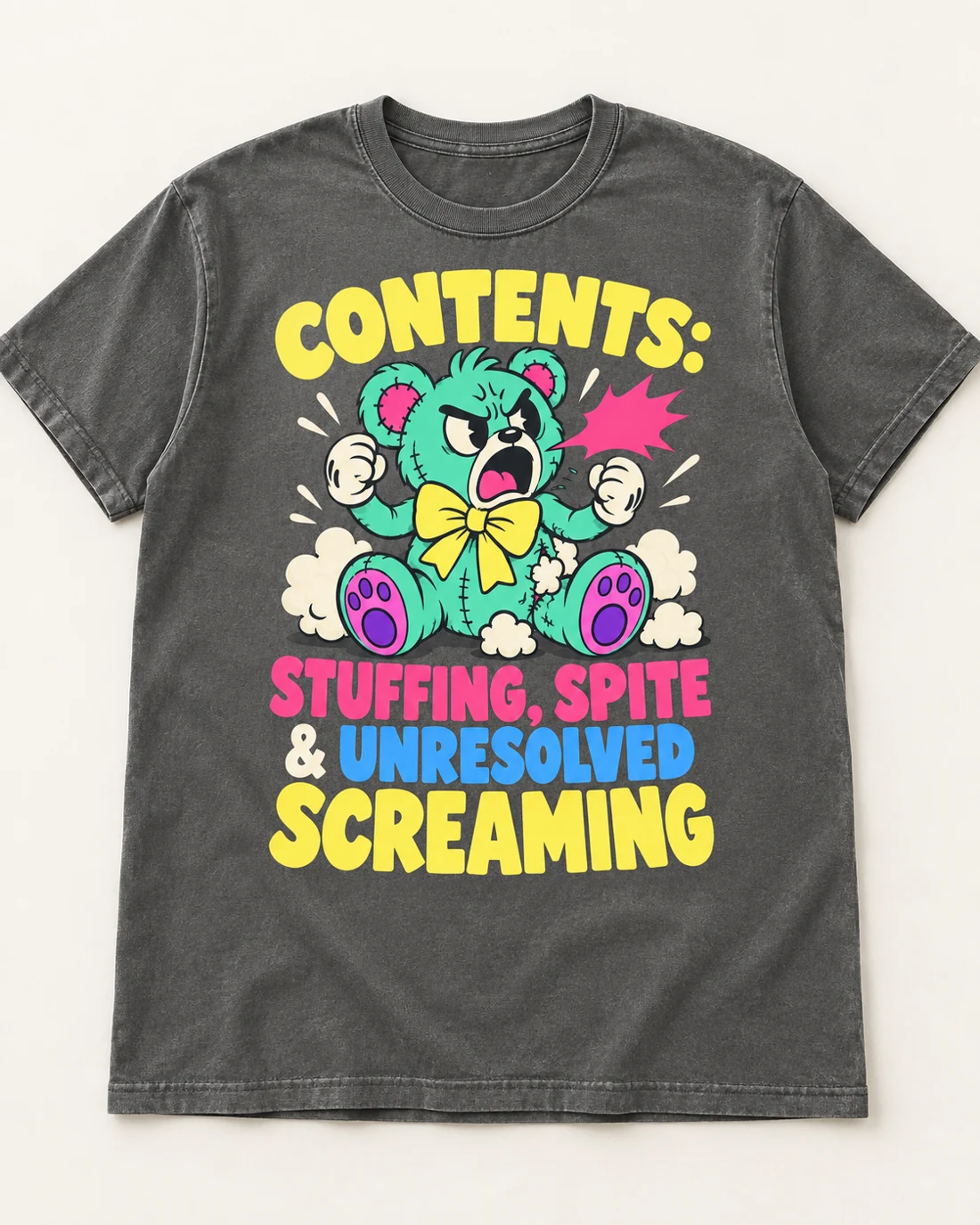 Charcoal T-shirt with an angry mint teddy: Contents: stuffing, spite & unresolved screaming.